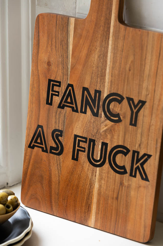 Fancy As Fuck Acacia Wooden Serving Board