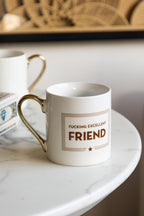 Fucking Excellent Friend Mug
