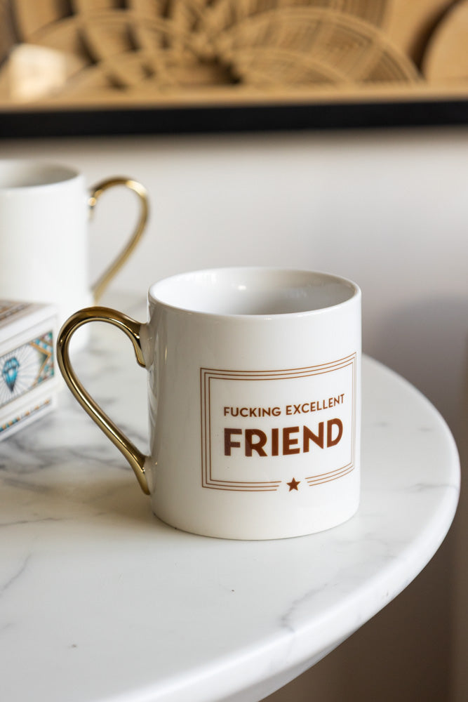 Fucking Excellent Friend Mug