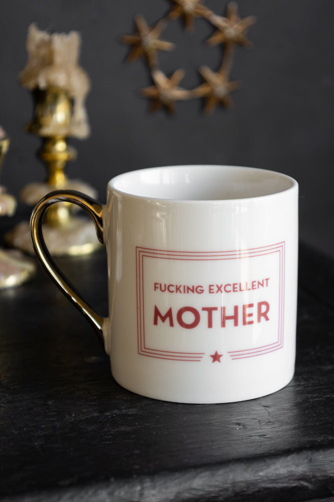 Fucking Excellent Mother Mug
