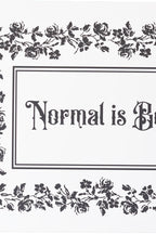 Impression d'art A2 « La normalité est ennuyeuse » - Disponible en 4 options